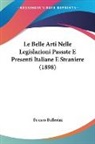Franco Ballerini - Le Belle Arti Nelle Legislazioni Passate E Presenti Italiane E Straniere (1898)
