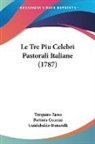 Guidubaldo Bonarelli, Battista Guarini, Torquato Tasso - Le Tre Piu Celebri Pastorali Italiane (1787)