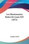 Adolphe Michel - Les Missionnaires Bottes De Louis XIV (1872)