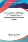 Charles Wye Williams - Considerations Chimiques Et Pratiques Sur La Combustion Du Charbon (1858)
