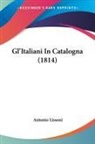 Antonio Lissoni - Gl'Italiani In Catalogna (1814)
