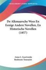 Anna L. Geertruida Bosboom-Toussaint - De Alkmaarsche Wees En Eenige Andere Novellen, En Historische Novellen (1857)
