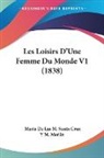 Maria de Las M. Santa Cruz Y M. Merlin - Les Loisirs D'Une Femme Du Monde V1 (1838)