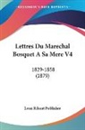 Leon Ribaut Publisher - Lettres Du Marechal Bosquet A Sa Mere V4