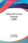Paul Doumer, M. Tournier - Notice Sur Le Laos Francais (1900)