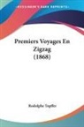 Rodolphe Topffer - Premiers Voyages En Zigzag (1868)