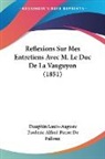 Dauphin Louis-Auguste - Reflexions Sur Mes Entretiens Avec M. Le Duc De La Vauguyon (1851)