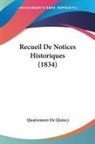 Quatremere de Quincy - Recueil De Notices Historiques (1834)