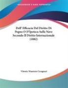 Vittorio Wautrain Cavagnari - Dell' Efficacia Del Diritto Di Pegno O D'Ipoteca Sulla Nave Secondo Il Diritto Internazionale (1882)