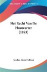 Jacobus Heres Diddens - Het Recht Van De Huurcerter (1893)