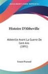 Ernest Prarond - Histoire D'Abbeville