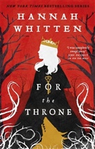HANNAH WHITTEN, Hannah Whitten - For The Throne