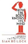 Sian Beilock, Beilock Sian, SIAN BEILOCK - How The Body Knows Its Mind