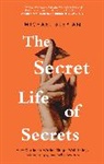MICHAEL SLEPIAN, Michael Slepian - The Secret Life Of Secrets