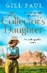 Gill Paul - The Collector's Daughter
