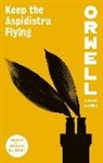 George Orwell, George Orwell, D J Taylor, D.J. Taylor - Keep the Aspidistra Flying