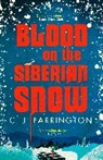 C J FARRINGTON, C J Farrington, C.J. Farrington - Blood on the Siberian Snow