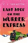 C J FARRINGTON, C J Farrington - Last Stop on the Murder Express