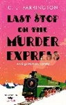 C J FARRINGTON, C J Farrington - Last Stop on the Murder Express