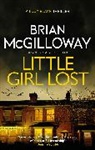 BRIAN MCGILLOWAY, Brian McGilloway - Little Girl Lost