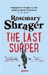 ROSEMARY SHRAGER, Rosemary Shrager, Shrager Rosemary - The Last Supper