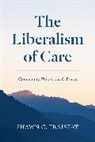 Shawn C Fraistat, Shawn C. Fraistat - Liberalism of Care