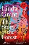 Linda Grant, Grant Linda, Linda Grant - The Story of the Forest