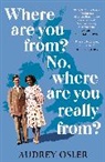 AUDREY OSLER, Audrey Osler, Osler Audrey - Where Are You From? No, Where are You Really From?
