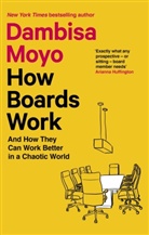 DAMBISA MOYO, Dambisa Moyo - How Boards Work