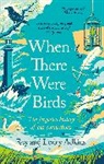 Lesley Adkins, Roy Adkins, Adkins Lesley, ROY ADKINS LESLEY AD - When There Were Birds