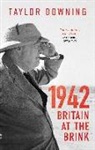 Taylor Downing, Downing Taylor, TAYLOR DOWNING - 1942: Britain at the Brink
