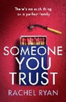 RACHEL RYAN, Rachel Ryan - Someone You Trust