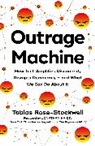 Tobias Rose-Stockwell, TOBIAS ROSE-STOCKWEL - Outrage Machine