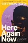 Okechukwu Nzelu, OKECHUKWU NZELU - Here Again Now