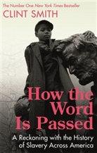 CLINT SMITH, Clint Smith - How the Word Is Passed