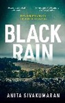 ANITA SIVAKUMARAN, Anita Sivakumaran - Black Rain