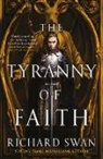 RICHARD SWAN, Richard Swan, Swan Richard - The Tyranny of Faith