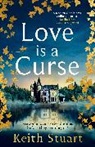 KEITH STUART, Keith Stuart, Stuart Keith - Love is a Curse