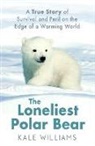 KALE WILLIAMS, Kale Williams - The Loneliest Polar Bear
