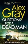 ALEX GRAY, Alex Gray - Questions for a Dead Man