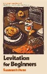 Suzannah Dunn, SUZANNAH DUNN - Levitation for Beginners