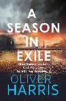 Oliver Harris, OLIVER HARRIS - A Season in Exile