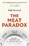 Rob Percival, Robert Percival, Percival Rob, ROBERT PERCIVAL - The Meat Paradox