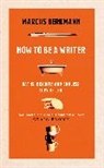 Marcus Berkmann, Berkmann Marcus, MARCUS BERKMANN - How to Be a Writer