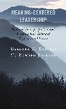 Barbara E. Bartels, Barbara E. Jackson Bartels, C. Edward Jackson - Meaning-Centered Leadership