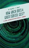 Barbara J. Smith, Smith Barbara J. - How Much Does a Great School Cost?