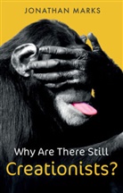 Marks, Jonathan Marks - Why Are There Still Creationists? - Human Evolution and the Ancestors