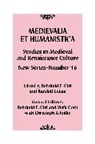 Reinhold F. Goth Glei, Reinhold F Glei, Reinhold F. Glei, Glei Reinhold F., Maik Goth, Goth Maik - Medievalia Et Humanistica, No. 46