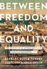 Clara Myrick Green, Barbara Boyle Torrey, Barbara Boyle Green Torrey, Torrey Barbara Boyle - Between Freedom and Equality