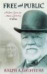 Ralph A. Griffiths, Ralph A. Griffiths - Free and Public